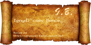 Ignyácsev Bence névjegykártya